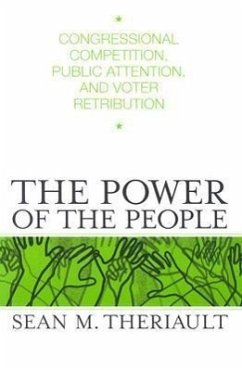 Power of the People: Congressional Competition, Public Attent $ Voter Retribution - Theriault, Sean