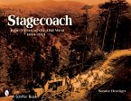 Stagecoach: Views of the Old West, 1849-1915