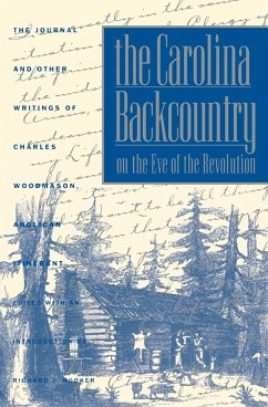 The Carolina Backcountry on the Eve of the Revolution - Woodmason, Charles