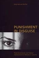 Punishment in Disguise - Hannah-Moffat, Kelly