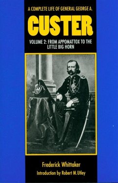 A Complete Life of General George A. Custer, Volume 2 - Whittaker, Frederick