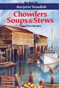 Chowders, Soups, and Stews - Standish, Marjorie