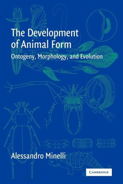 The Development of Animal Form - Minelli, Alessandro; Alessandro, Minelli