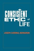 Consistent Ethic of Life Consistent Ethic of Life