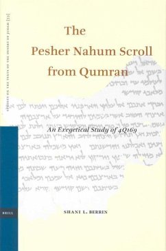 The Pesher Nahum Scroll from Qumran: An Exegetical Study of 4q169 - Berrin, Shani