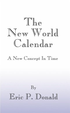 The New World Calendar - Donald, Eric P.