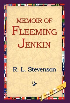 Memoir of Fleeming Jenkin - Stevenson, Robert Louis; Stevenson, R. L.