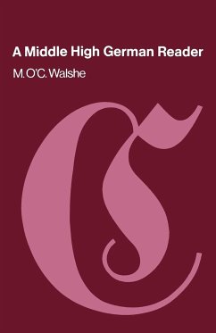 A Middle High German Reader - Walshe, M. O.; Walshe, Maurice O'C