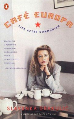 Café Europa: Life After Communism - Drakulic, Slavenka