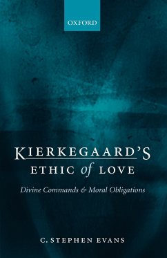 Kierkegaard's Ethic of Love - Evans, C. Stephen