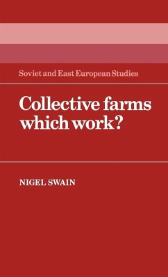 Collective Farms Which Work? - Swain, N.; Swain, Nigel