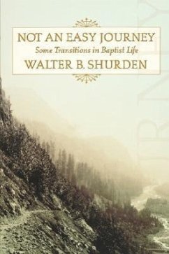 Not an Easy Journey - Shurden, Walter B.