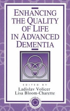 Enhancing the Quality of Life in Advanced Dementia - Bloom-Charette, Lisa (ed.)