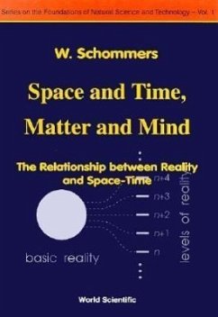 Space and Time, Matter and Mind: The Relationship Between Reality and Space-Time - Schommers, Wolfram