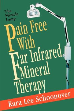 Pain Free With Far Infrared Mineral Therapy - Schoonover, Kara Lee