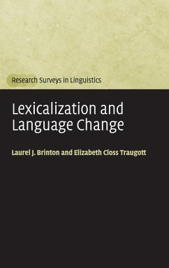 Lexicalization and Language Change - Brinton, Laurel J.; Closs Traugott, Elizabeth
