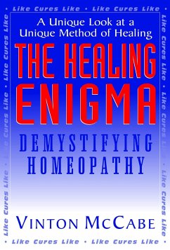 The Healing Enigma: Demystifying Homeopathy - McCabe, Vinton