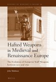 Hafted Weapons in Medieval and Renaissance Europe: The Evolution of European Staff Weapons Between 1200 and 1650