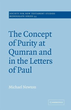 The Concept of Purity at Qumran and in the Letters of Paul - Newton, Michael