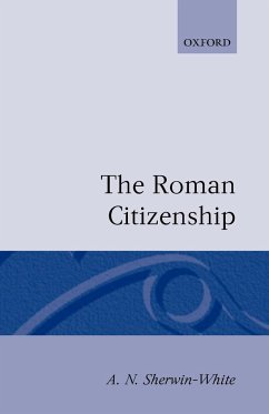 The Roman Citizenship - Sherwin-White, A. N.