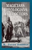 Magicians, Theologians, and Doctors: Studies in Folk Medicine and Folklore as Reflected in the Rabbinical Response