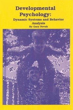 Developmental Psychology: Dynamical Systems and Behavior Analysis - Novak, Gary