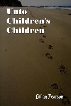 Unto Children's Children - Pearson, Lillian