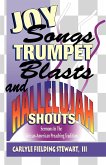 Joy Songs Trumpet Blasts & Hallelujah Shouts