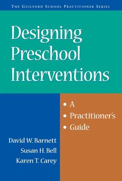 Designing Preschool Interventions - Barnett, David W; Bell, Susan H; Carey, Karen T