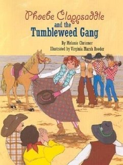 Phoebe Clappsaddle and the Tumbleweed Gang - Chrismer, Melanie