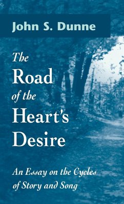 Road of the Heart's Desire - Dunne, John S.