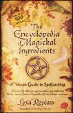 The Encyclopedia of Magickal Ingredients