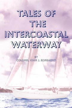 Tales of the Intercoastal Waterway - Koneazny, John J.