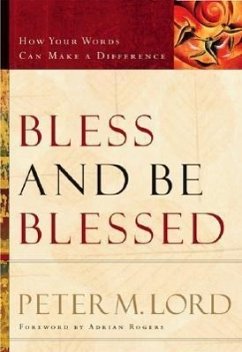 Bless and Be Blessed - Lord, Peter M