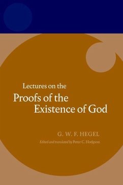 Hegel: Lectures on the Proofs of the Existence of God - Hodgson, Peter C.