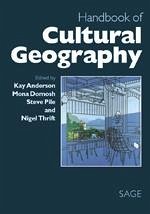 Handbook of Cultural Geography - Anderson, Kay / Domosh, Mona / Pile, Steve / Thrift, Nigel (eds.)