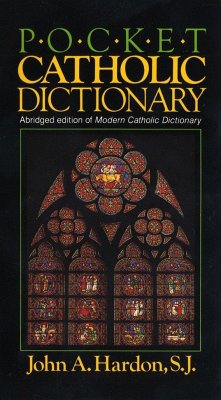 Pocket Catholic Dictionary - Hardon, John