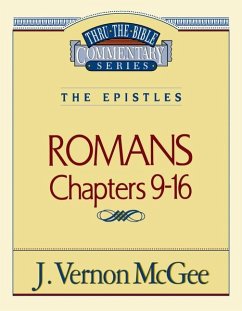 Thru the Bible Vol. 43: The Epistles (Romans 9-16) - McGee, J Vernon