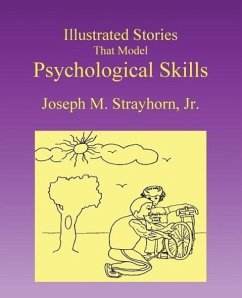 Illustrated Stories That Model Psychological Skills - Strayhorn, Joseph M.