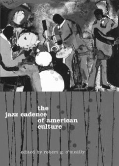 The Jazz Cadence of American Culture - O'Meally, Robert (ed.)