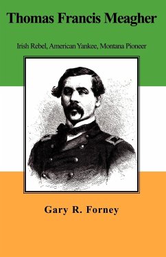 Thomas Francis Meagher - Forney, Gary R.