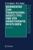 Kommentar zum Transfusionsgesetz (TFG) und den Hämotherapie-Richtlinien