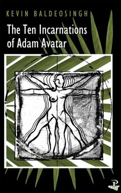 The Ten Incarnations of Adam Avatar - Baldeosingh, Kevin