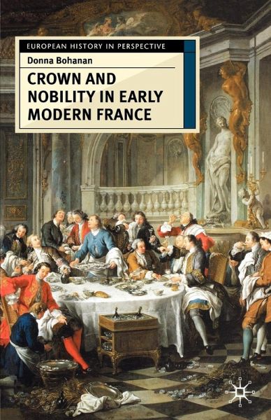 Crown and Nobility in Early Modern France Crown and Nobility in Early Modern France