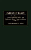 Paths Not Taken