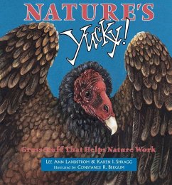 Nature's Yucky: Gross Stuff That Helps Nature Work - Landstrom, Lee Ann; Shragg, Karen I.