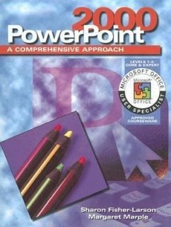 PowerPoint 2000: A Comprehensive Approach - Fisher-Larson, Sharon A.; Marple, Margaret