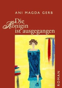 Die Königin ist ausgegangen - Gerb, Ani Magda