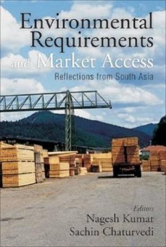 Environmental Requirements and Market Access: Reflections from South Asia