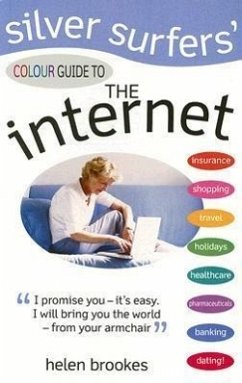 Silver Surfers' Colour Guide to the Internet - Brookes, Helen